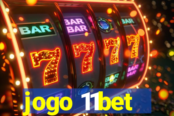 jogo 11bet
